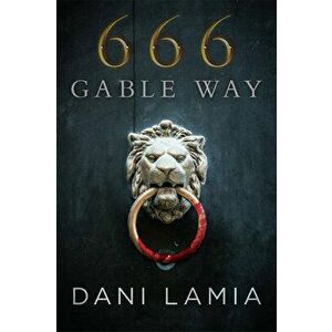 666 Gable Way, Paperback - Dani Lamia imagine