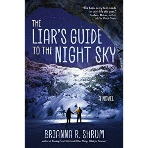 The Liar's Guide to the Night Sky, Paperback - Brianna R. Shrum imagine