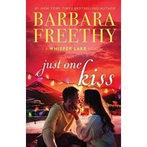 Just One Kiss, Paperback - Barbara Freethy imagine
