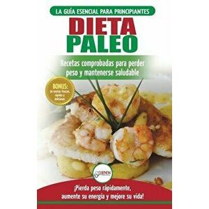 Dieta Paleo: Guía para principiantes del plan de dieta Paleo: recetas probadas de libros de cocina para perder peso, quemar grasa y - Simone Jacobs imagine