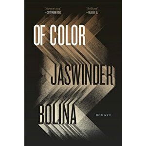 Of Color: Essays, Hardcover - Jaswinder Bolina imagine