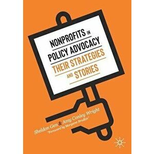 Nonprofits in Policy Advocacy: Their Strategies and Stories, Paperback - Sheldon Gen imagine
