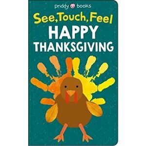 See Touch Feel: Thanksgiving, Board book - Roger Priddy imagine