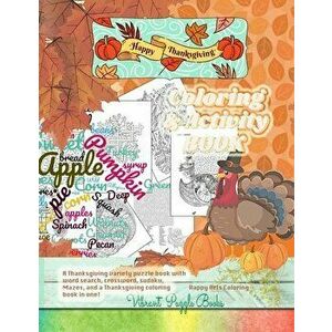 Happy THANKSGIVING adult coloring & activity book. A Thanksgiving variety puzzle book with word search, crossword, sudoku, Mazes, and a Thanksgiving c imagine