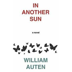 In Another Sun, Paperback - William Auten imagine