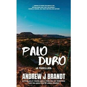 Palo Duro: A young Adult Thriller, Paperback - Andrew J. Brandt imagine