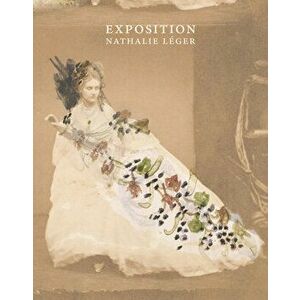 Exposition, Paperback - Nathalie Leger imagine