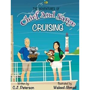 Cruising (Adventures of Chief and Sarge, Book 1): The Adventures of Chief and Sarge, Book 1, Hardcover - C. J. Peterson imagine