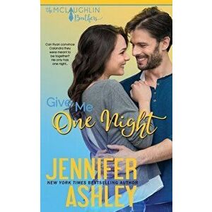 Give Me One Night, Paperback - Jennifer Ashley imagine