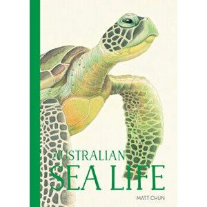 Australian Sea Life, Hardcover - Matt Chun imagine