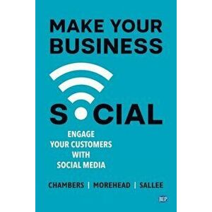 Make Your Business Social: Engage Your Customers With Social Media, Paperback - Lindsay Chambers imagine