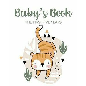Baby's Book The First Five Years: Memory Keeper - First Time Parent - As You Grow - Baby Shower Gift, Paperback - Patricia Larson imagine