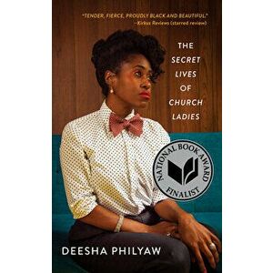 The Secret Lives of Church Ladies, Paperback - Deesha Philyaw imagine