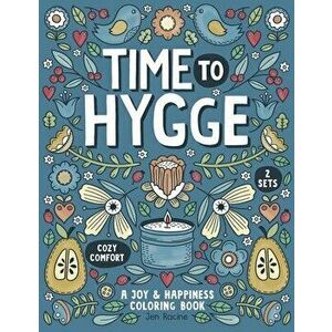 Time to Hygge, Paperback - Jen Racine imagine