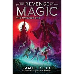 The Timeless One, Volume 4, Hardcover - James Riley imagine