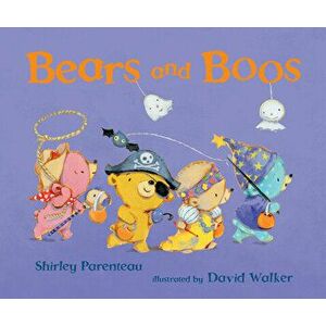 Bears and Boos, Hardcover - Shirley Parenteau imagine