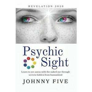 Psychic Sight, Paperback - Johnny Five imagine