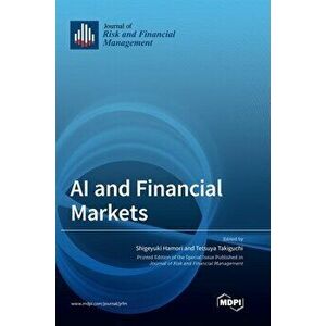 AI and Financial Markets, Hardcover - Shigeyuki Hamori imagine