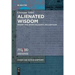 Alienated Wisdom, Paperback - Giuseppe Veltri imagine