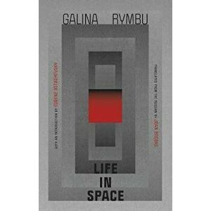 Life in Space, Paperback - Galina Rymbu imagine
