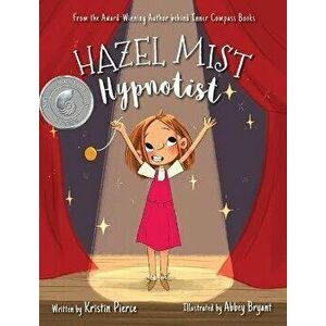 Hazel Mist, Hypnotist, Hardcover - Kristin Pierce imagine