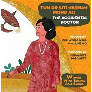 Tun Dr Siti Hasmah Mohd Ali: The Accidental Doctor, Hardcover - Eva Nava Wong imagine