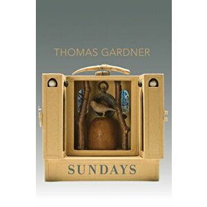 Sundays, Paperback - Thomas Gardner imagine
