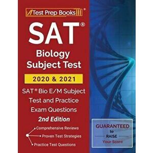 SAT Biology Subject Test 2020 and 2021: SAT Bio E/M Subject Test and Practice Exam Questions [2nd Edition], Paperback - *** imagine