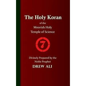 The Holy Koran of the Moorish Holy Temple of Science - Circle 7, Hardcover - Timothy Noble Drew Ali imagine