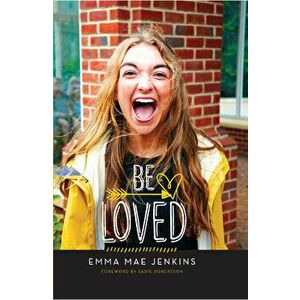 Be Loved, Hardcover - Emma Mae Jenkins imagine