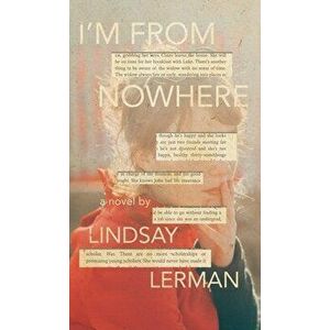 I'm From Nowhere, Hardcover - Lindsay Lerman imagine