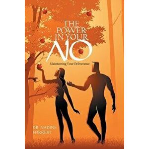 The Power in Your No: Maintaining Your Deliverance, Paperback - Nadine Forrest imagine