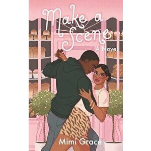 Make a Scene, Paperback - Mimi Grace imagine