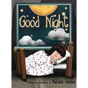 Good Night, Hardcover - Natalia Padilla imagine