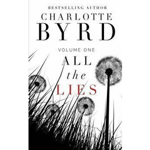 All the Lies, Paperback - Charlote Byrd imagine