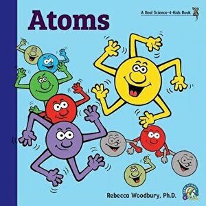 Atoms, Paperback - Rebecca Woodbury imagine