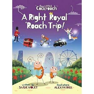A Right Royal 'Roach Trip: Children's Adventure Series (Book 2), Hardcover - Susie Violet imagine