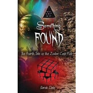 Something Found, Paperback - Sarah Dale imagine
