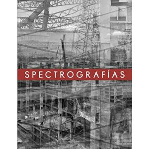 Tomas Casademunt: Spectrography, Paperback - Tomas Casademunt imagine