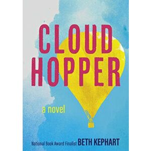 Cloud Hopper, Hardcover - Beth Kephart imagine