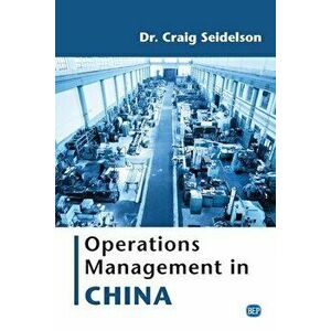 Operations Management in China, Paperback - Craig Seidelson imagine