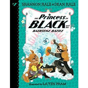 The Princess in Black and the Bathtime Battle, Paperback - Shannon Hale imagine