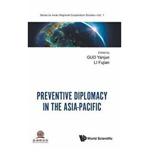 Preventive Diplomacy in the Asia-Pacific, Hardcover - Yanjun Guo imagine