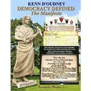 Democracy Defined: The Manifesto, Paperback - Kenn D'Oudney imagine