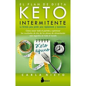 El Plan de Dieta Keto Intermitente, Paperback - Carla Nieto imagine