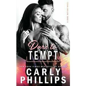 Dare To Tempt, Paperback - Carly Phillips imagine