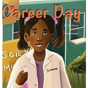 Career Day, Hardcover - Tia Palmer imagine