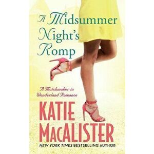 A Midsummer Night's Romp, Paperback - Katie MacAlister imagine