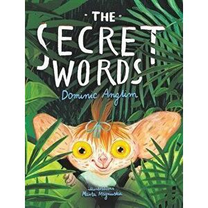 The Secret Words, Hardcover - Dominic Anglim imagine