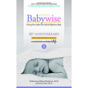 On Becoming Babywise: Giving Your Infant the Gift of Nighttime Sleep - New Edition, Paperback - Robert Bucknam imagine
